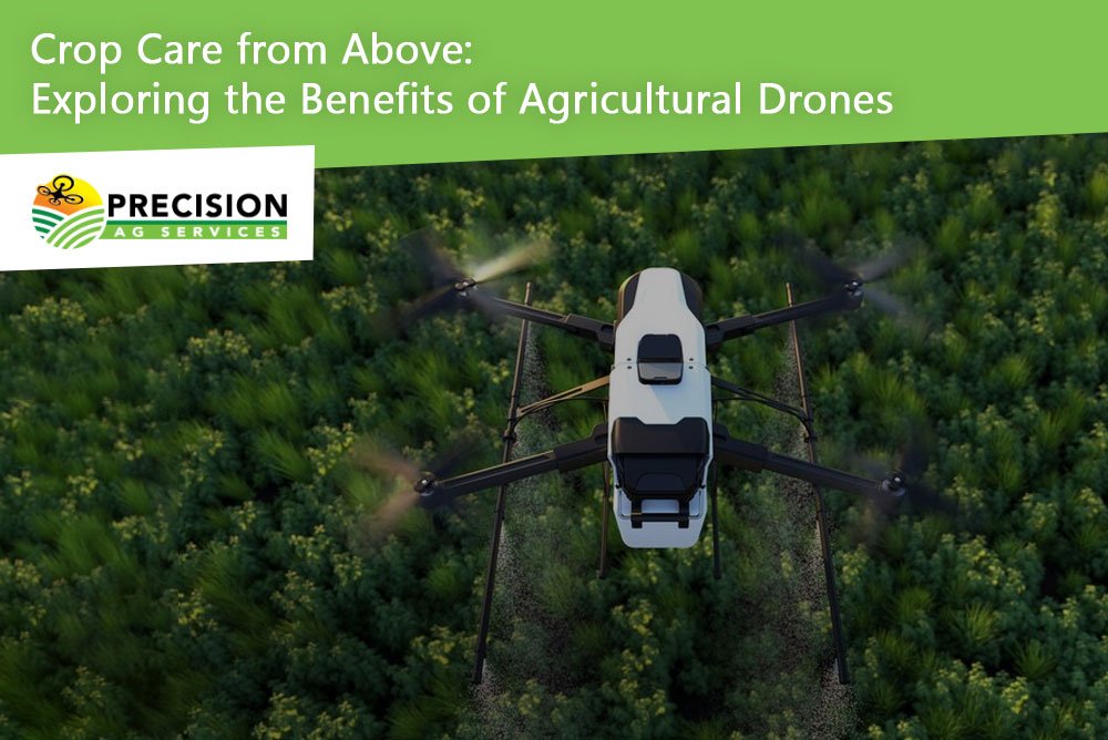 Crop Care from Above Exploring the Benefits of Agricultural Drones